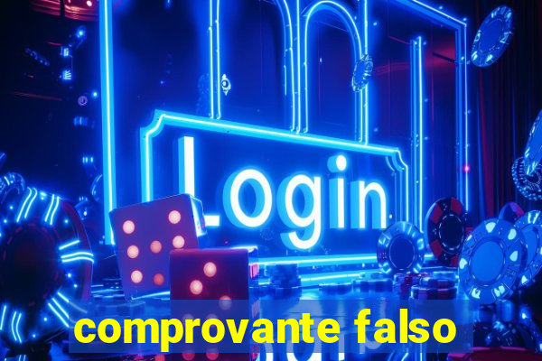 comprovante falso